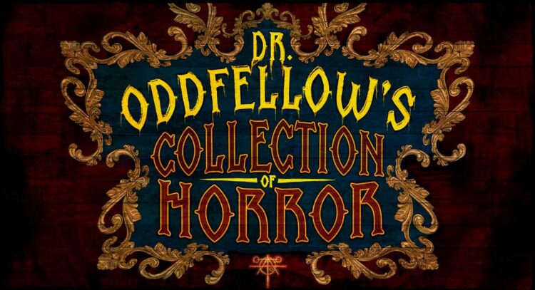 Dr. Oddfellow’s Collection of Horror